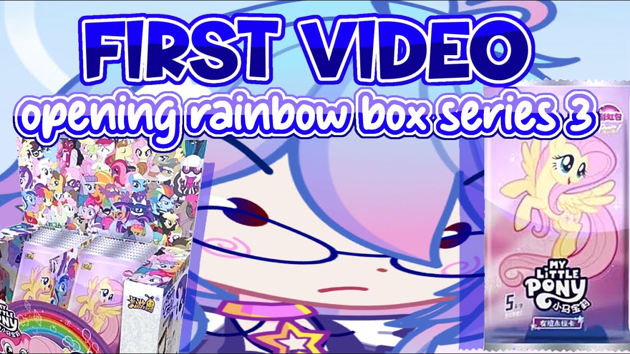 my FIRST video opening MLP KAYOU cards Rainbow series edition 3 