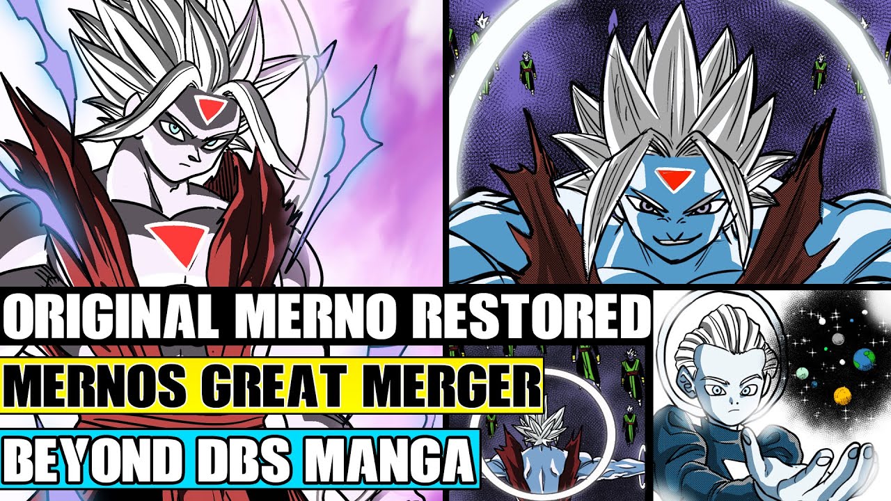 Beyond Dragon Ball Super: The Original Merno Restored! Mernos Great Merger Completed!