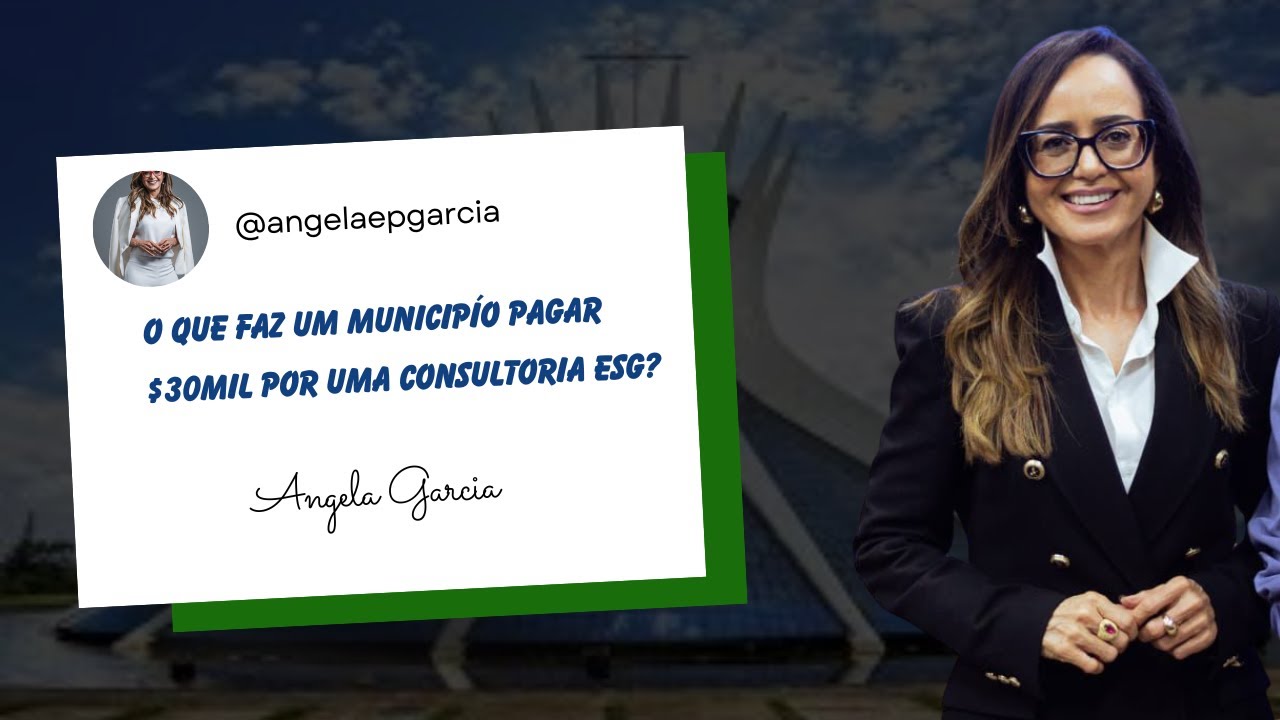 O QUE FAZ UM MUNICIPÍO PAGAR $30MILPOR UMA CONSULTORIA ESG?