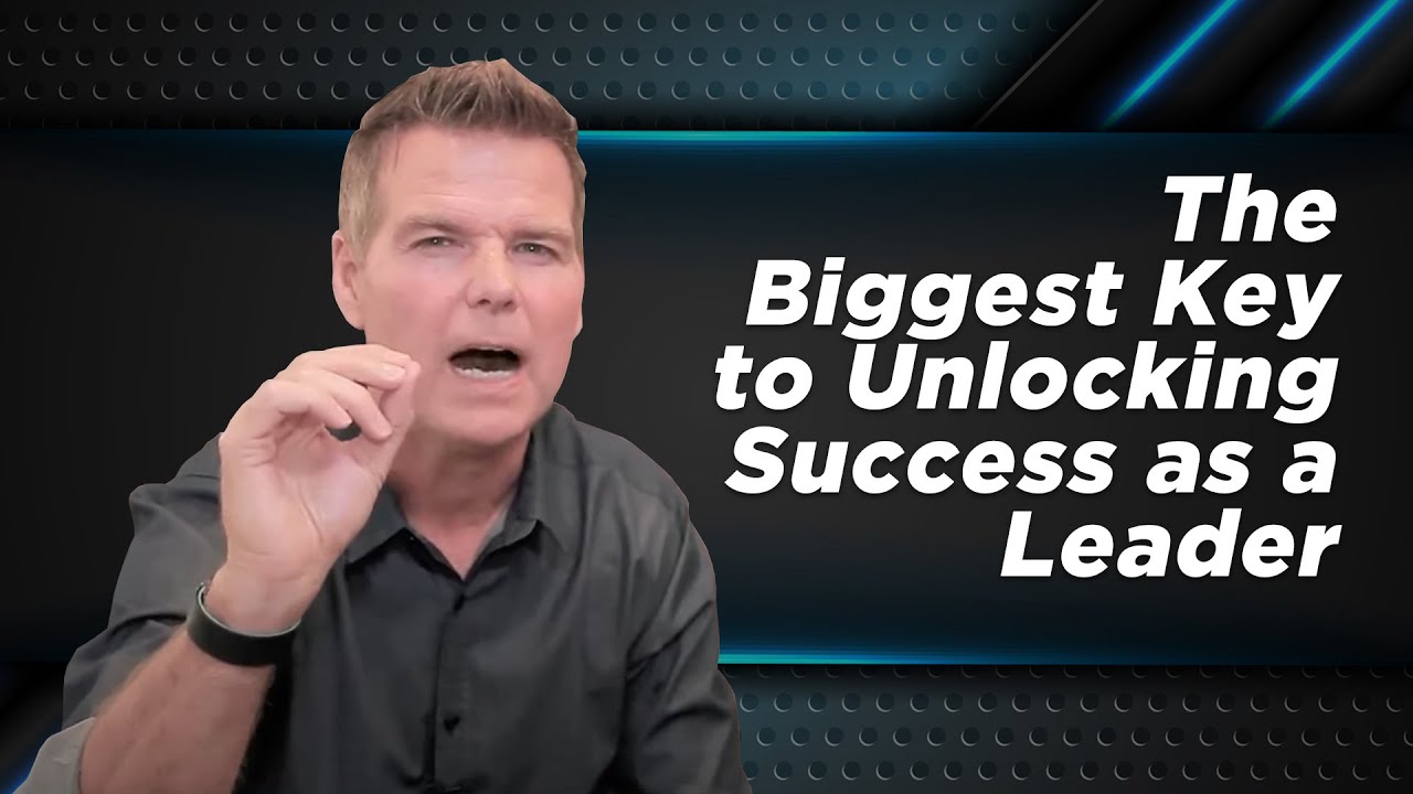 The biggest key to unlocking success as a leader – if you’re not doing this, you WILL fail.