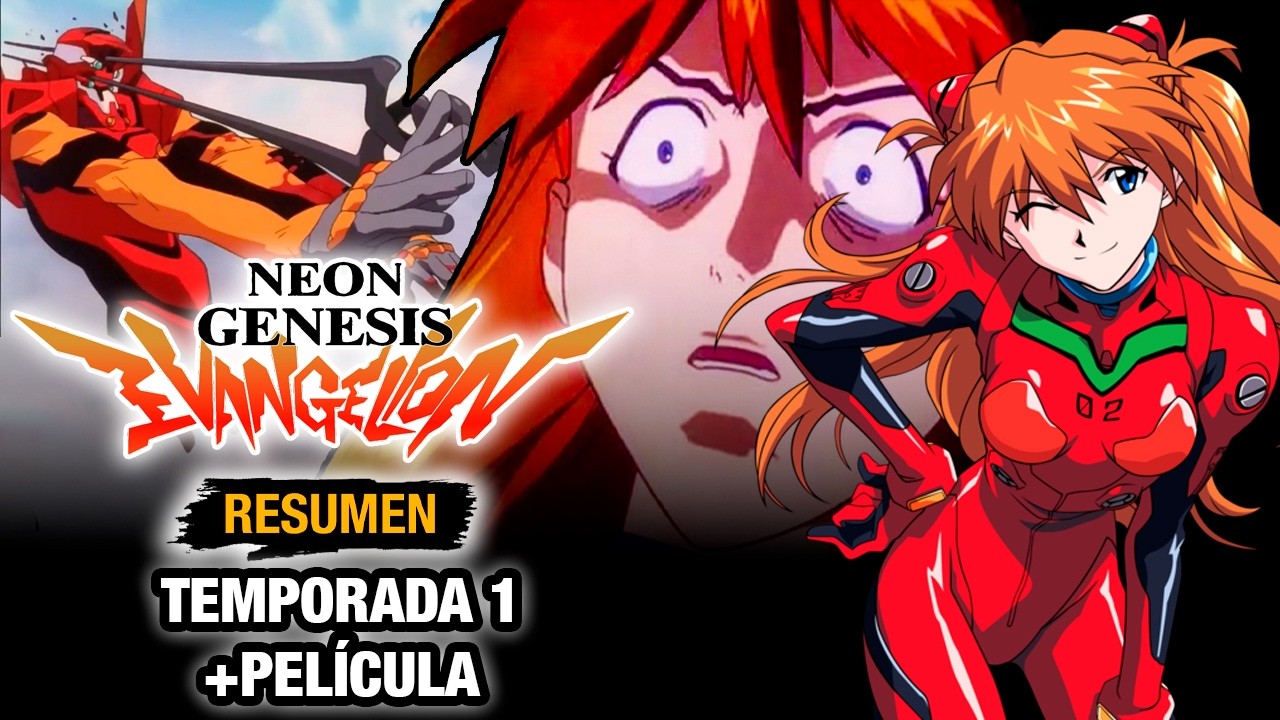 🌟NEON GENESIS EVANGELION [RESUMEN COMPLETO] TEMPORADA 1 y Película | EVANGELION (ANIME)