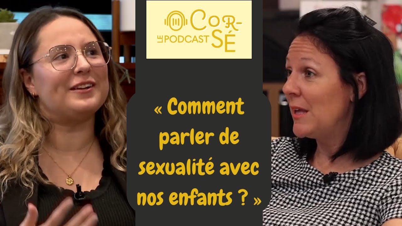 Comment parler de sexualité avec nos enfants ? Avec Judith Sasseville, Olie éducation | S9-É2