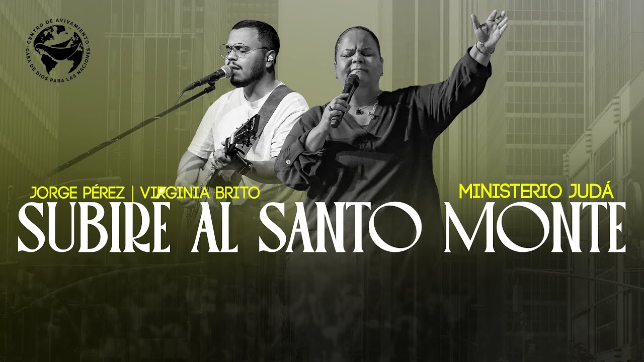 Subiré al Santo Monte, Derrama tu fuego | Ministerio de alabanza Judá