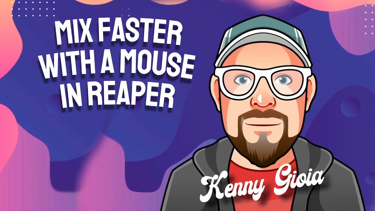 Mixing Faster with a Mouse (or Trackpad) in REAPER