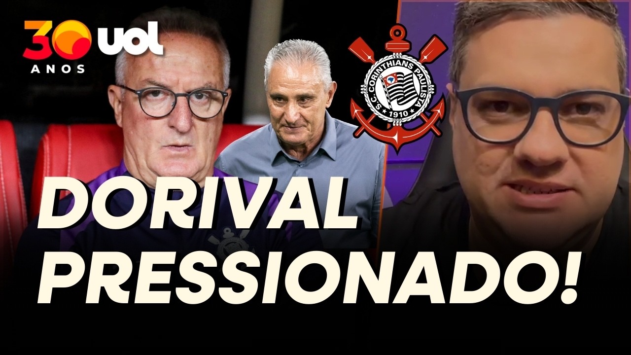 DEMISSÃO DE TITE AUMENTA PRESSÃO SOBRE DORIVAL DENTRO DO CORINTHIANS; ENTENDA