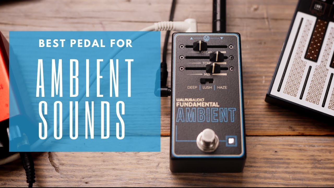 Is this the best affordable pedal for ambient sounds? Walrus Audio fundamental Ambient review pedal