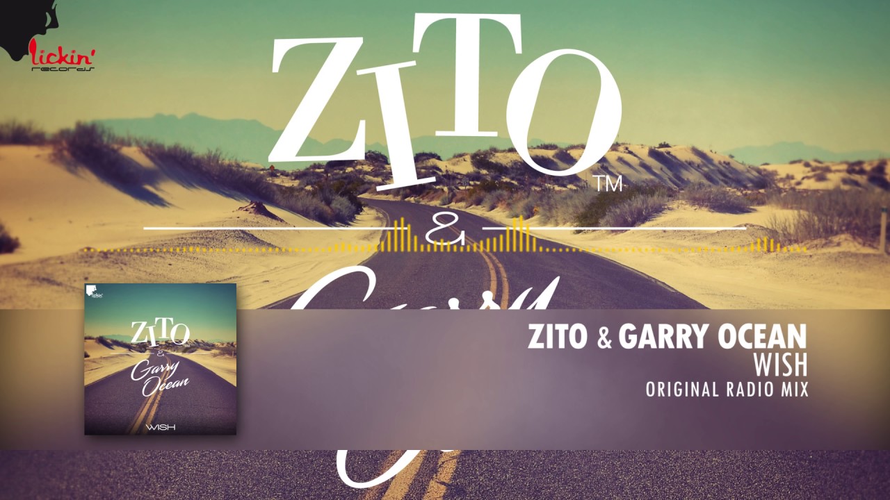Zito & Garry Ocean - Wish (Original Radio Mix)