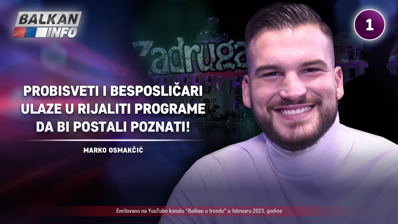 INTERVJU: Marko Osmakčić - Probisveti i besposličari ulaze u rijaliti da postanu poznati! (5.2.2023)