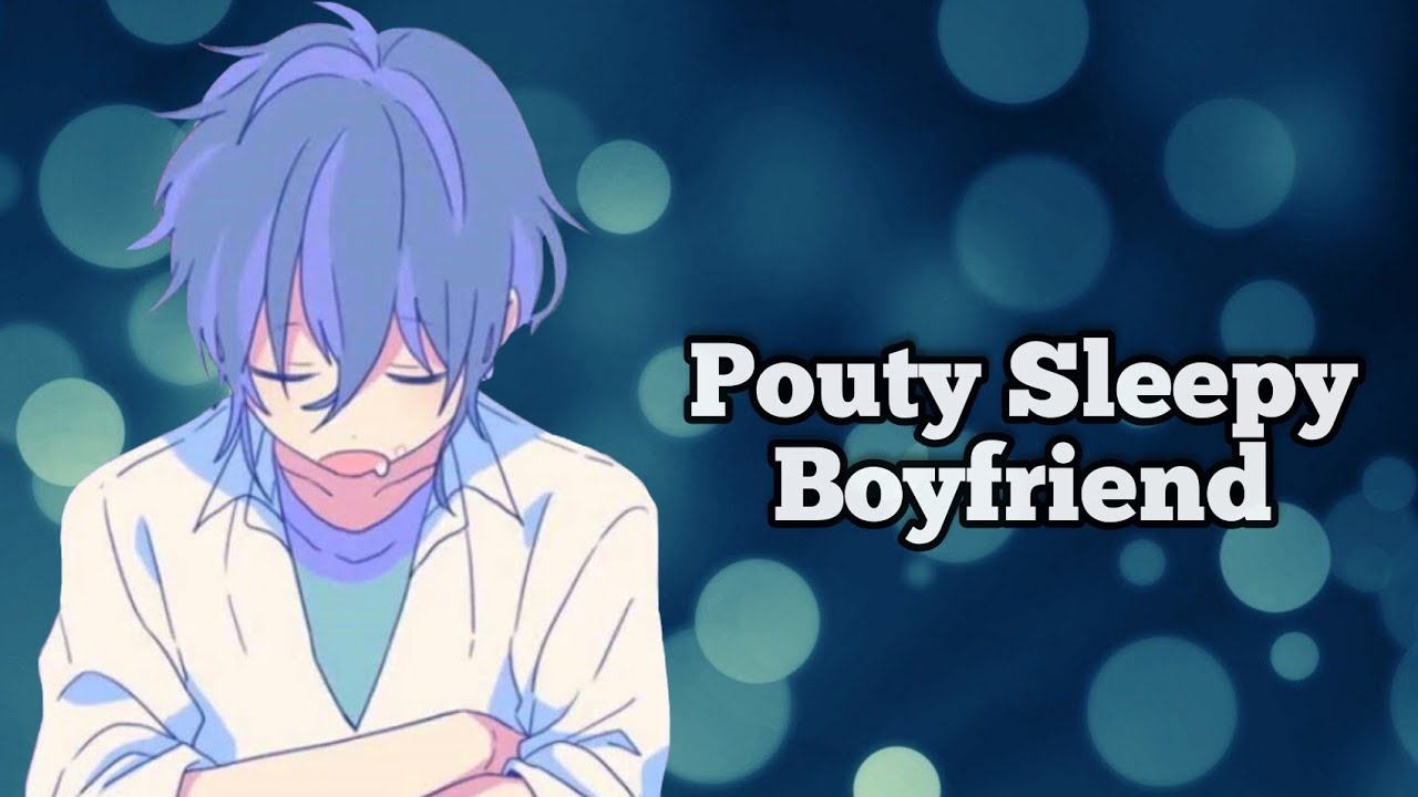 Pouty Sleepy Boyfriend ~ ASMR Audio Roleplay [M4A]