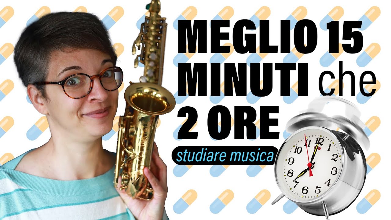 Studiare ( musica)  MEGLIO 15 minuti che 2 ORE : sassofono e clarinetto