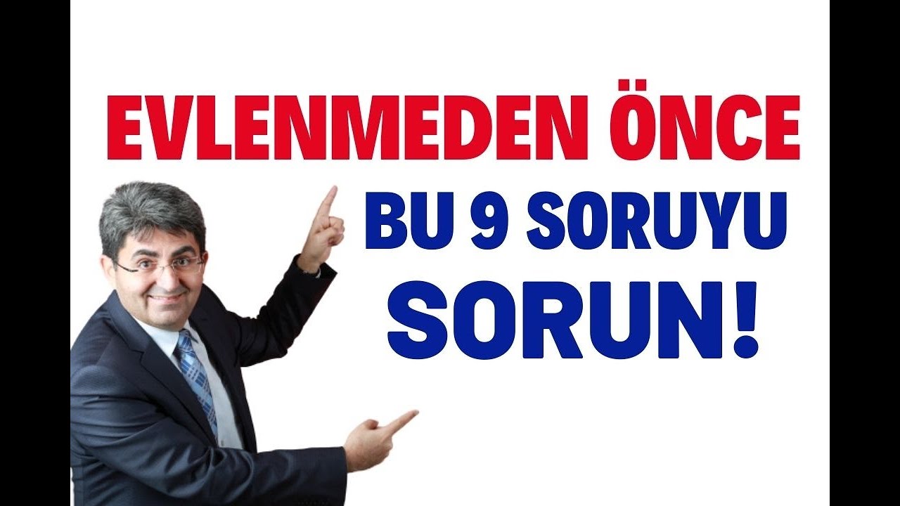 EVLENMEDEN ÖNCE BU 9 SORUYU SORUN! | Canten Kaya