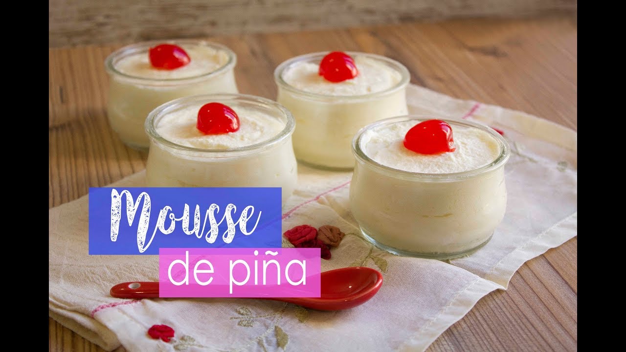 Mousse de piña | Postre fácil