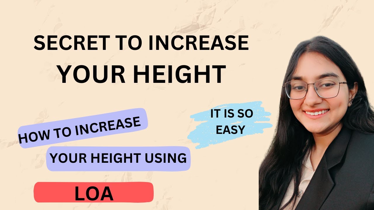 How to INCREASE Your HEIGHT Using Law of Attraction/Assumption