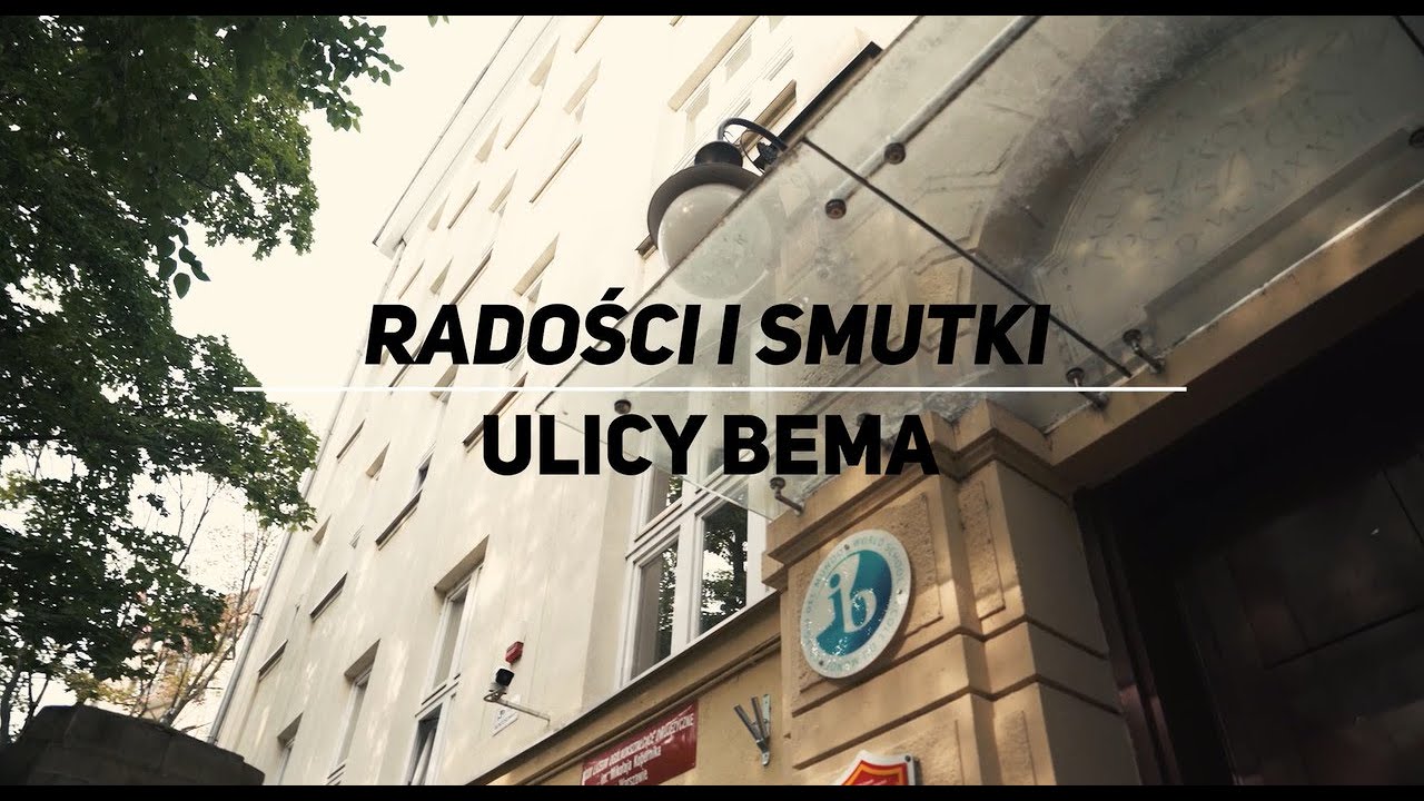 Radości i smutki ulicy Bema