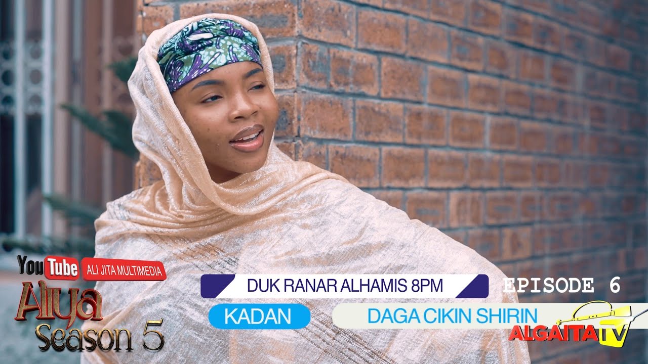 KADAN DAGA CIKIN ALIYA NA WANNAN SATIN EPISODE 6