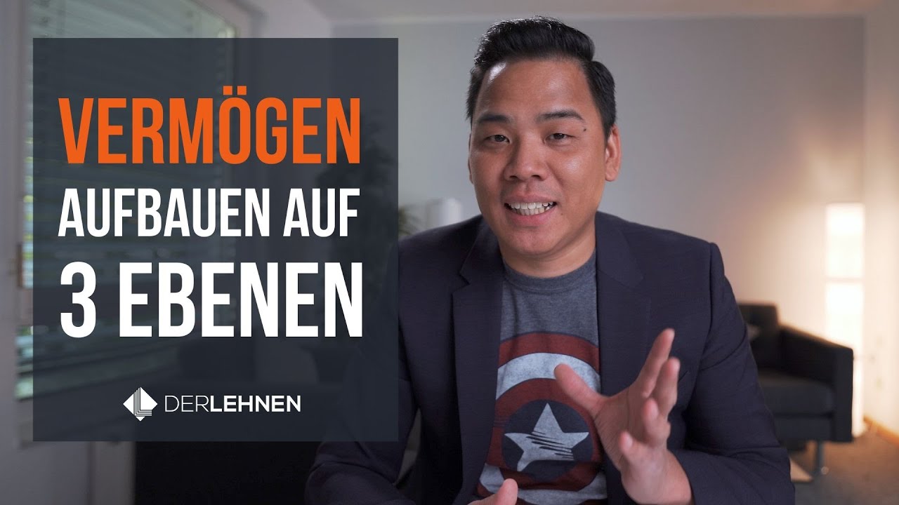 Vermögen aufbauen auf drei Ebenen | DAS darfst Du nicht vernachlässigen!