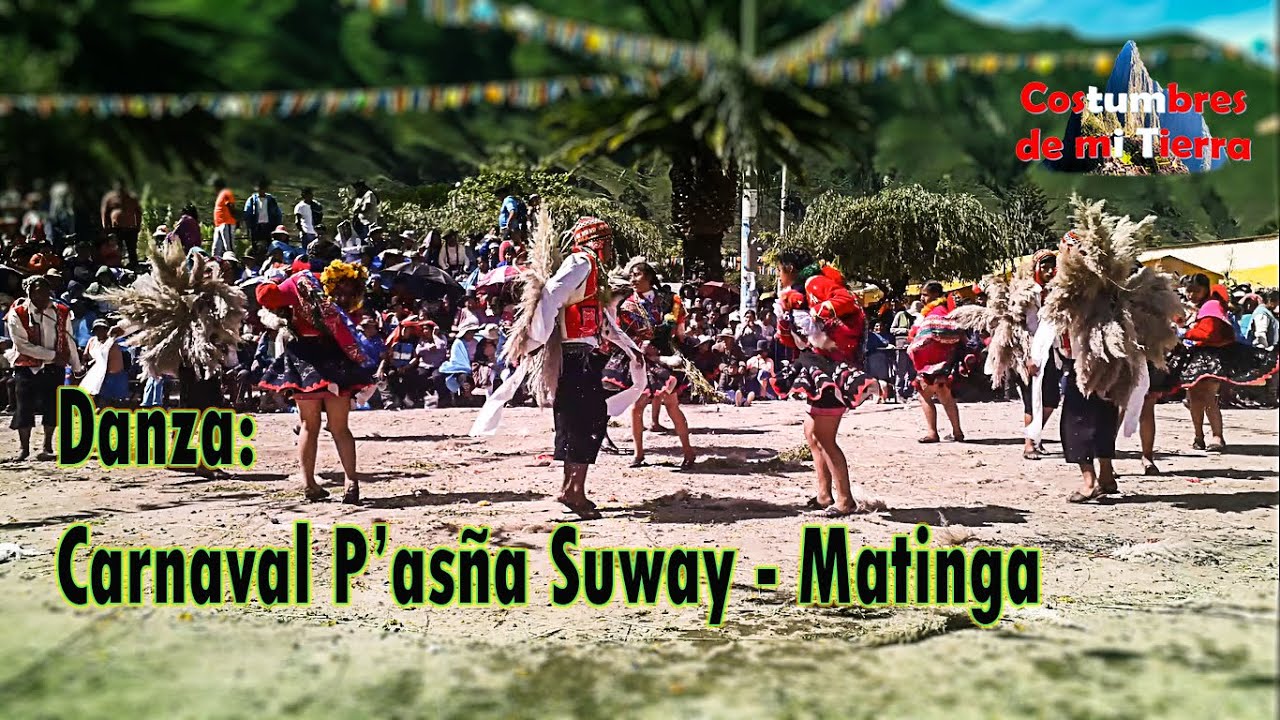 Danza CARNAVAL PASÑA SUWAY - cc Matinga Taray 2020