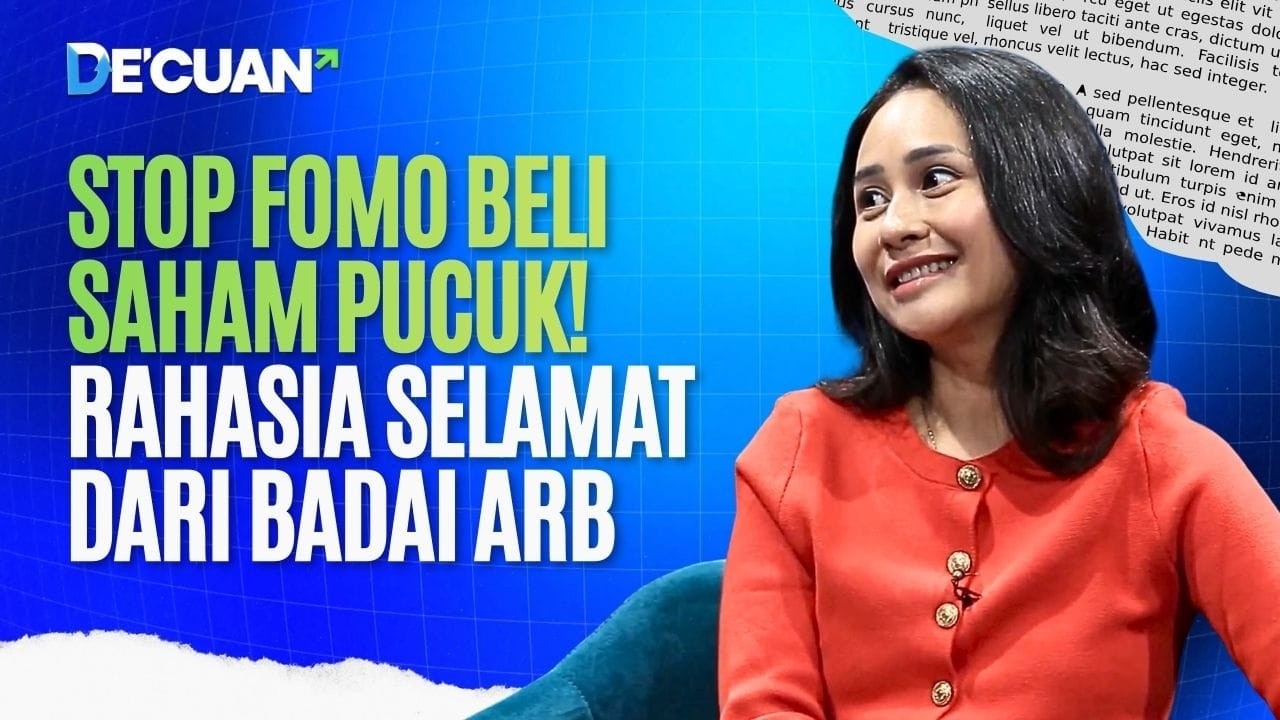 Cerdas Kelola Uang, Tangguh di Pasar Modal: Strategi Agresif tapi Aman | DE'CUAN