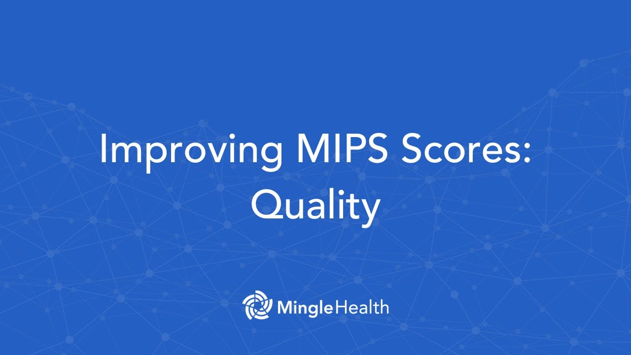 Improving Your MIPS Scores: Quality Performance Category