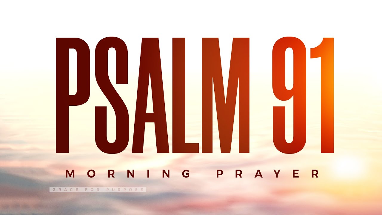 My God, My Refuge and My Fortress (Most Powerful Psalm) | A Blessed Morning Prayer To Start Your Day