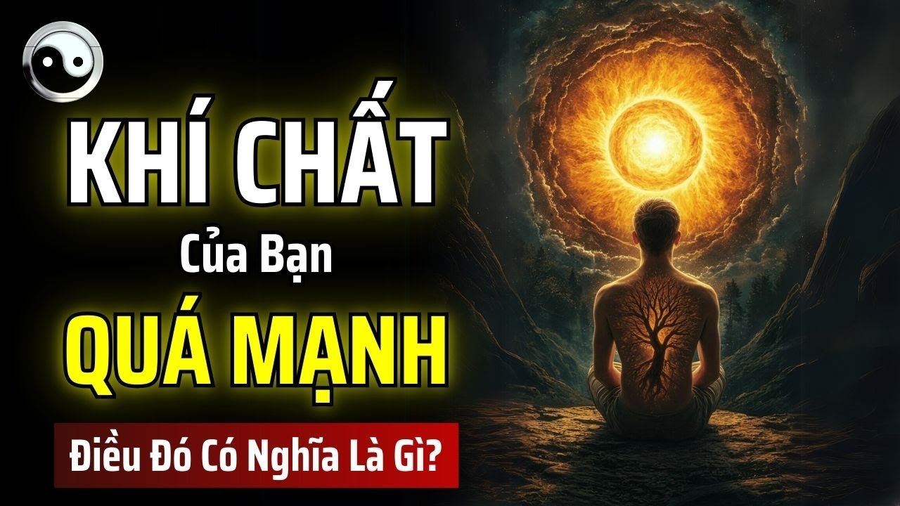 13 DẤU HIỆU CHO THẤY KHÍ CHẤT CỦA BẠN QUÁ MẠNH ĐẾN MỨC NGƯỜI KHÁC KHÓ CHỊU | MẬT MÃ CỔ NHÂN
