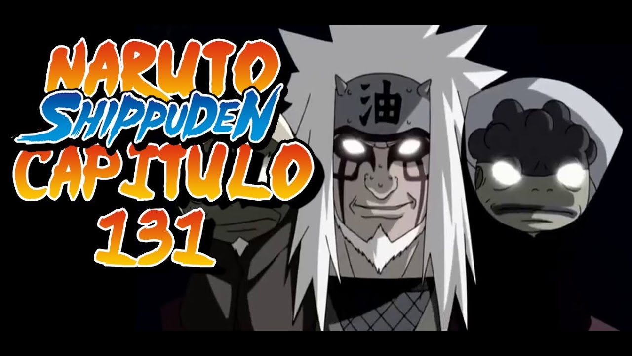 Naruto shippuden Capitulo 131 