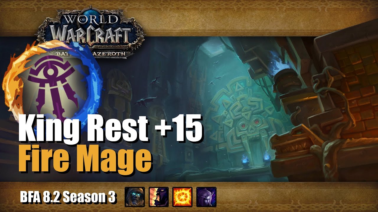 King Rest +15 Fire Mage ( BFA 8.2 M+ Season 3 )