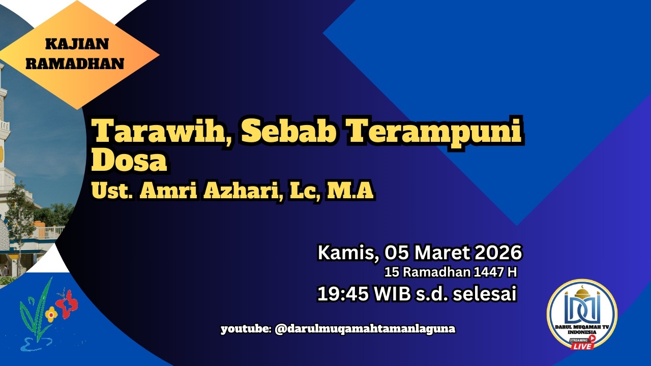 Ust. Amri Azhari, Lc, M.A | Tarawih, Sebab Terampuni Dosa | Kamis, 05 Maret 2026 | Kajian Ramadhan