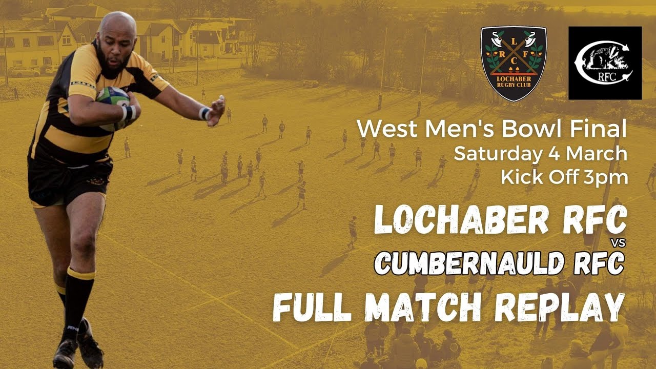 West Men's Bowl Final Lochaber v Cumbernauld Match Replay