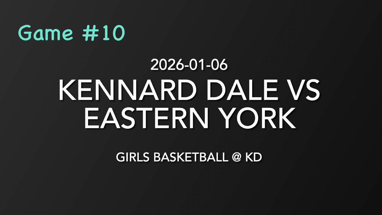 2026-01-06 Kennard Dale Girls vs Eastern York