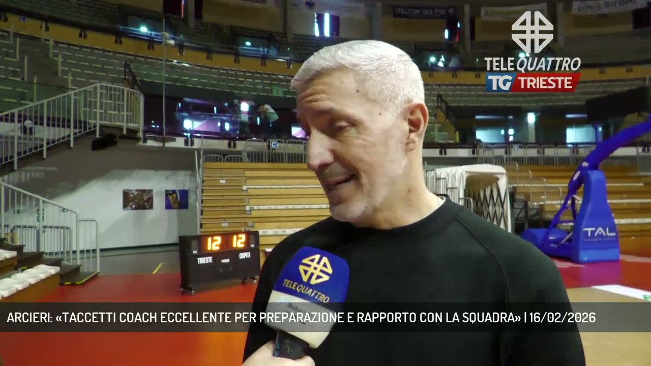 ARCIERI: «TACCETTI COACH ECCELLENTE PER PREPARAZIONE E RAPPORTO CON LA SQUADRA» | 16/02/2026