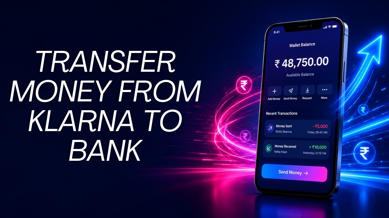 How To Transfer Money From Klarna To Bank (2026)
