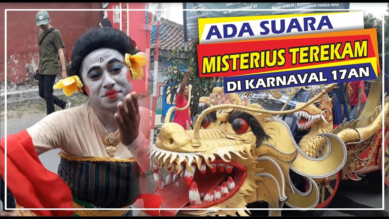 KARNAVAL 17AN PEDUKUHAN POGUNG KIDUL 2019 ~ ADA SUARA MISTERIUS TEREKAM