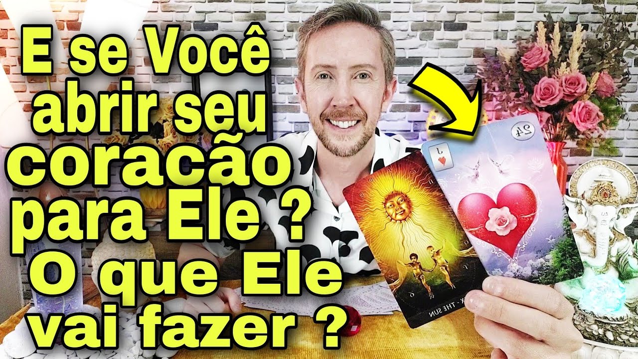 E se você abrir o coração para ele ? O que ele vai fazer ? E se você falar as verdades para ele ?