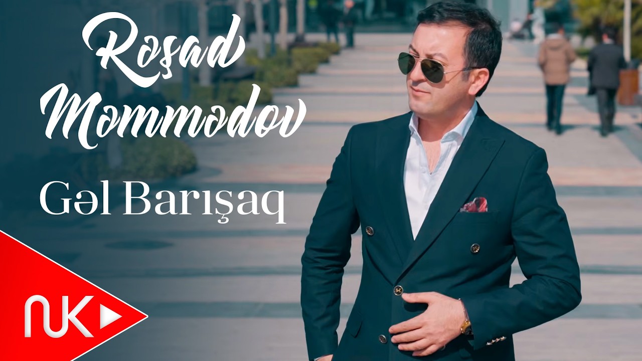 Resad Memmedov - Gel Barisaq 2026 (Yeni Klip)