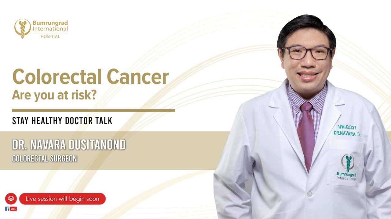 Colorectal Cancer : Are you at Risk? | Bumrungrad Hospital