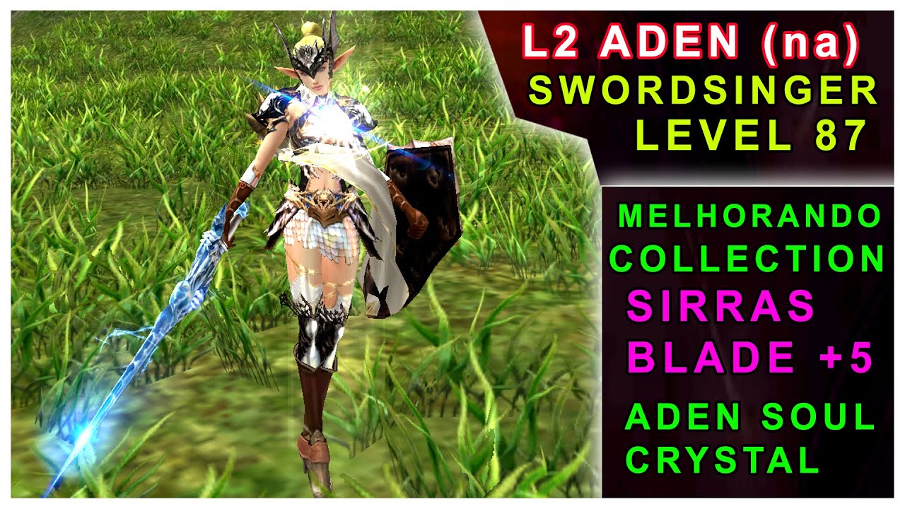 Lineage 2 Aden - A SONG Est&aacute; Ficando Mais FORTE | Sirra's Blade +5 | Collection | Muitas Dicas