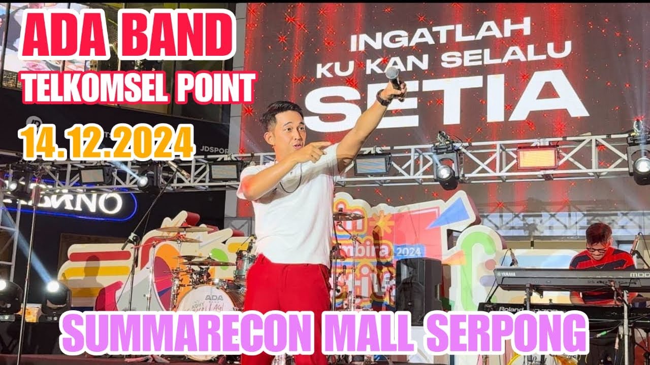 [FULL VIDEO] Ada band Live at Telkomsel Point Summarecon Mall Serpong 14.12.2024