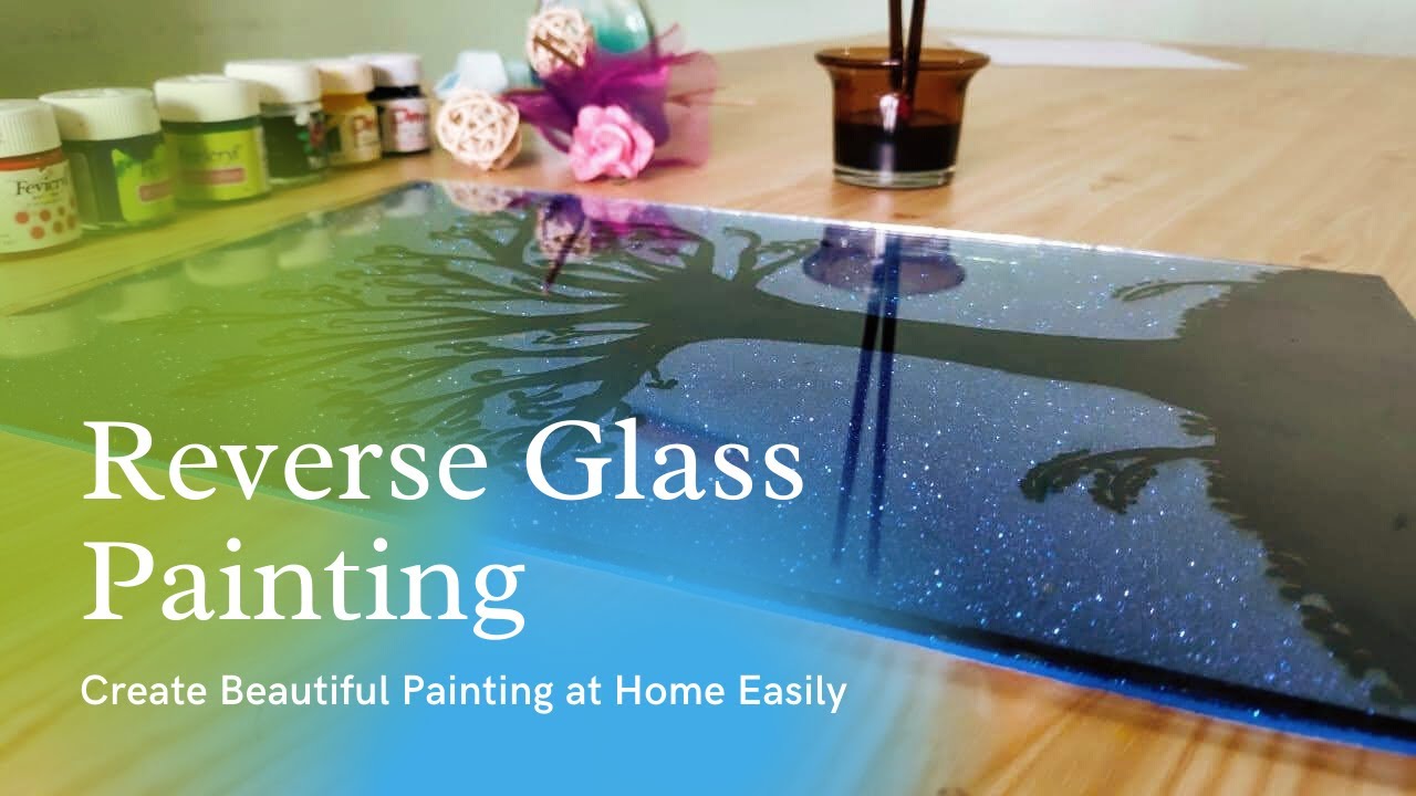 How to make a Reverse Glass Painting | DIY | Crafting