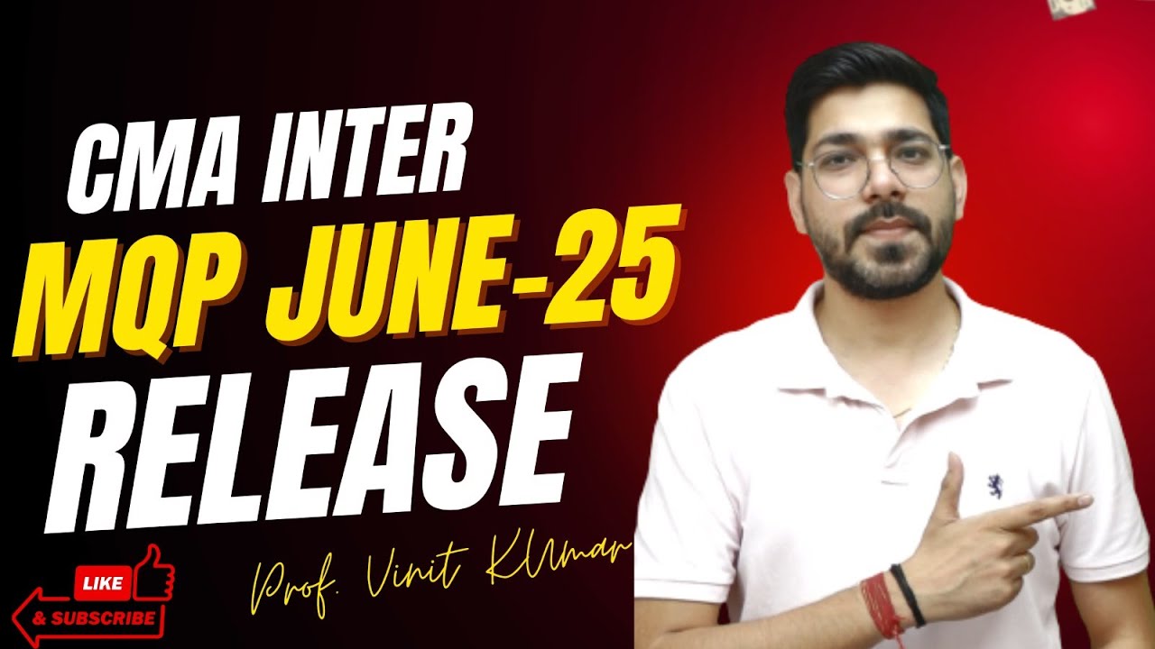 Important Update _CMA Inter Taxation MQP release for June-25 By  Prof Vinit Kumar