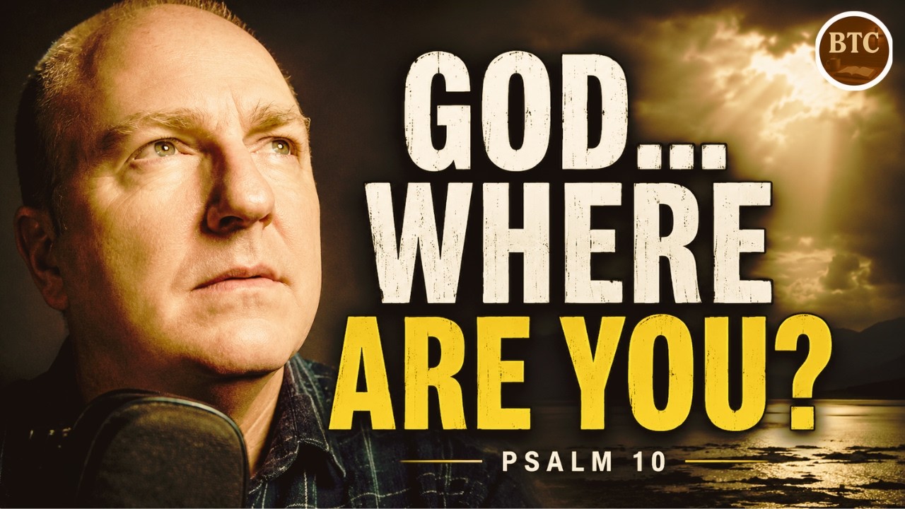 When Evil Prospers and God Seems Silent | Psalm 10:1-9 | BIBLE TEACHING CORNER