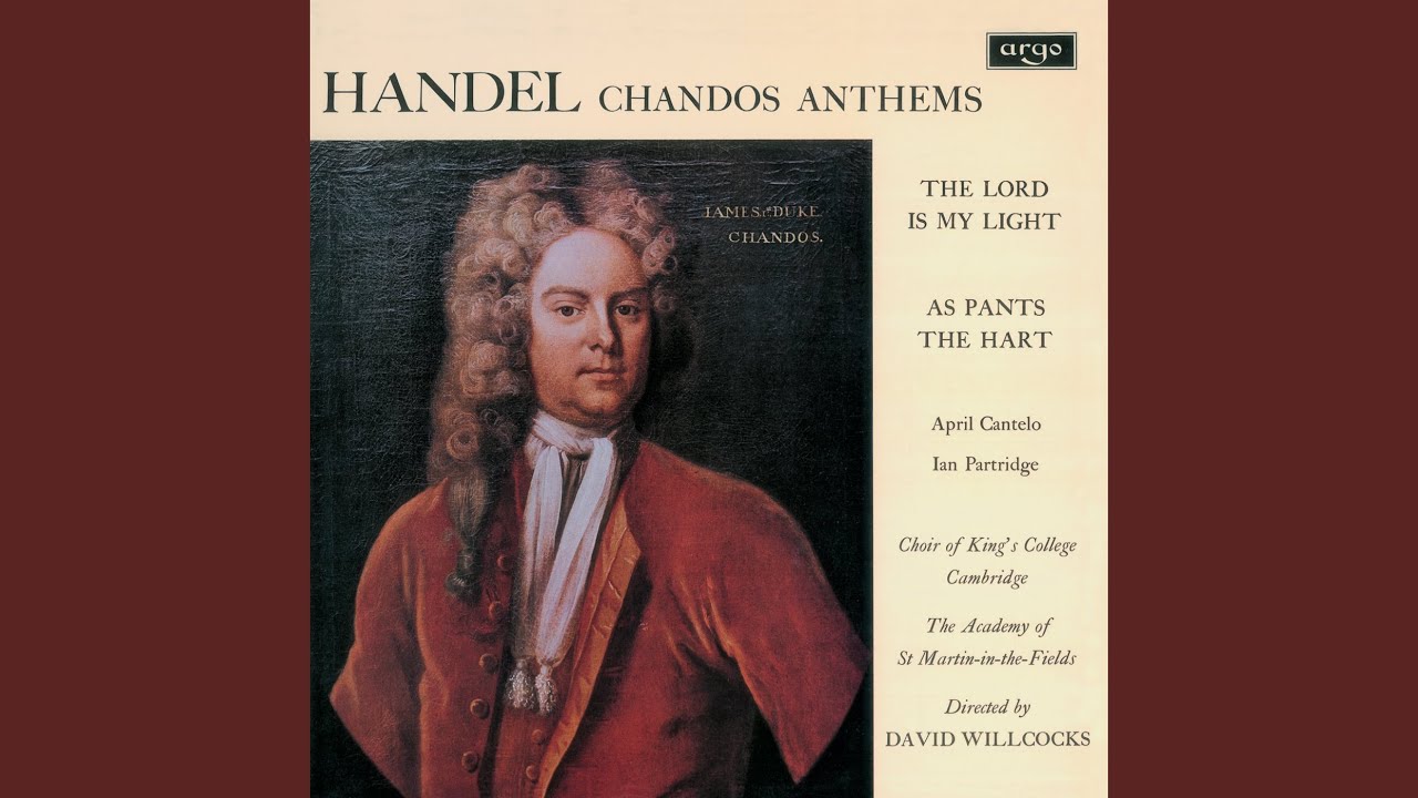 Handel: Chandos Anthems / The Lord Is My Light, HWV 255: The Lord Is My Light