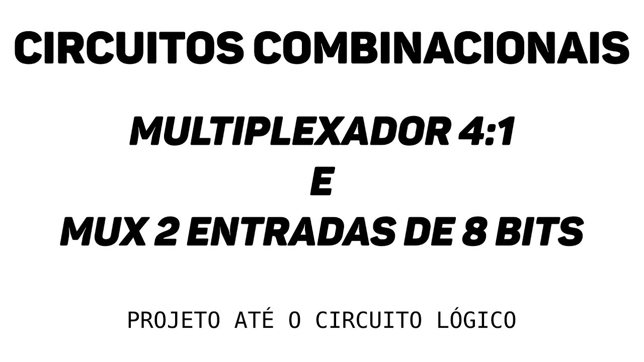 Multiplexador 4x1 de 1 bit e 2x1 de 8 bits