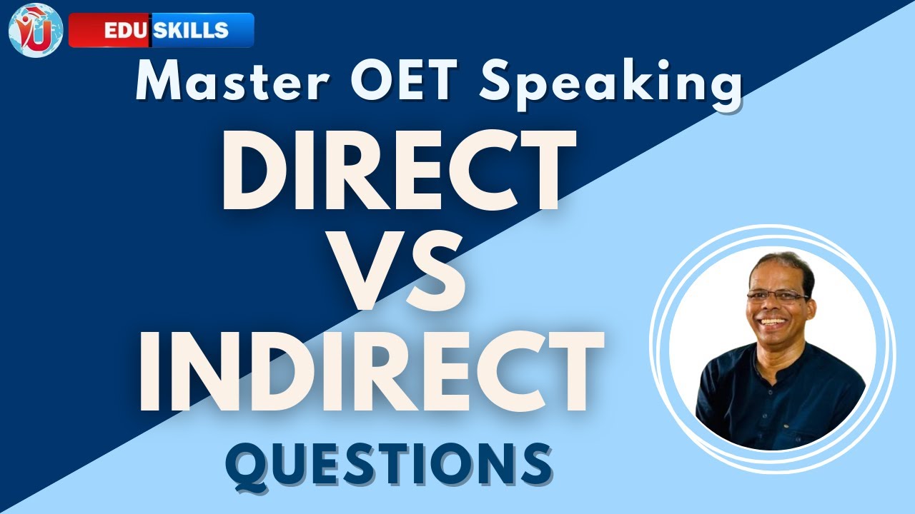 Eduskills OET Speaking: Direct & Indirect Questions | OET- Speaking made easy