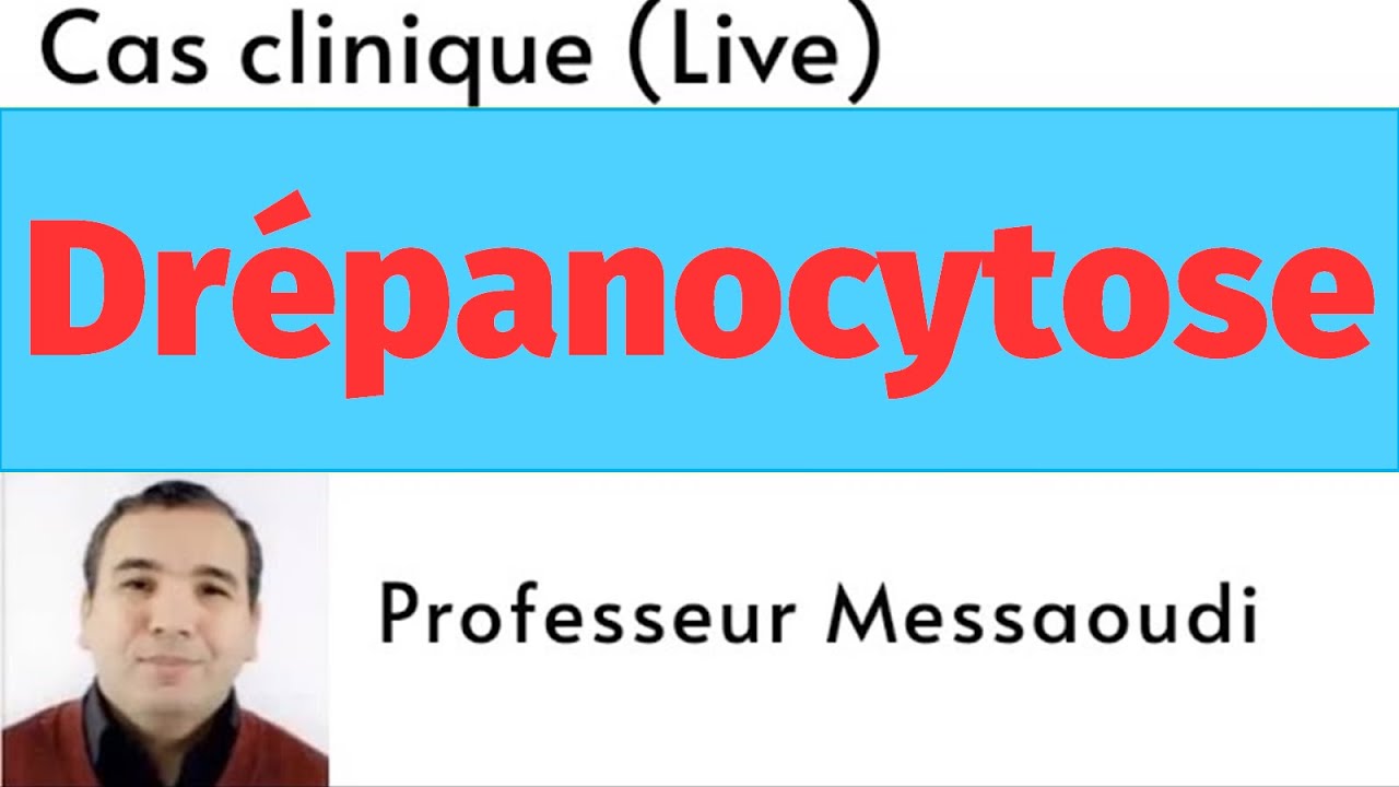 Drépanocytose [Cas clinique]