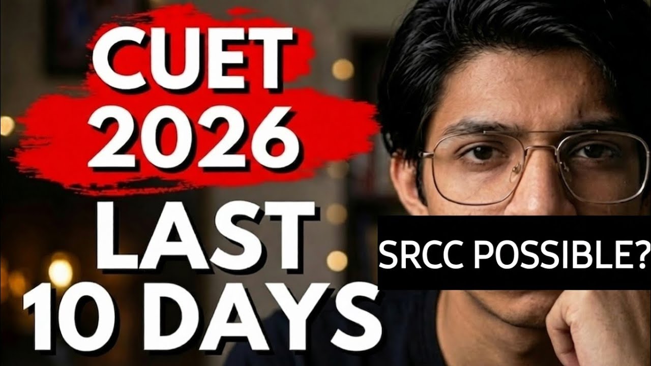 LAST 10 DAYS STRATEGY FOR CUET 2026 | Mock test Strategy | Piyush Gaur SRCC 