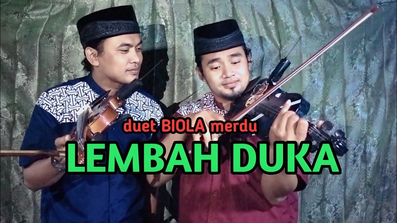 LAGU SEDIH - LEMBAH DUKA || DUET BIOLA (INSTRUMEN)