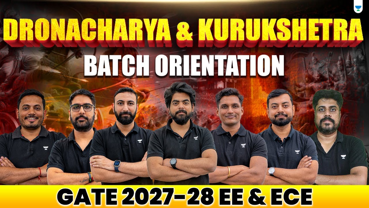 BATCH ORIENTATION DRONACHARYA & KURUKSHETRA GATE 2027 & 2028 EE & ECE