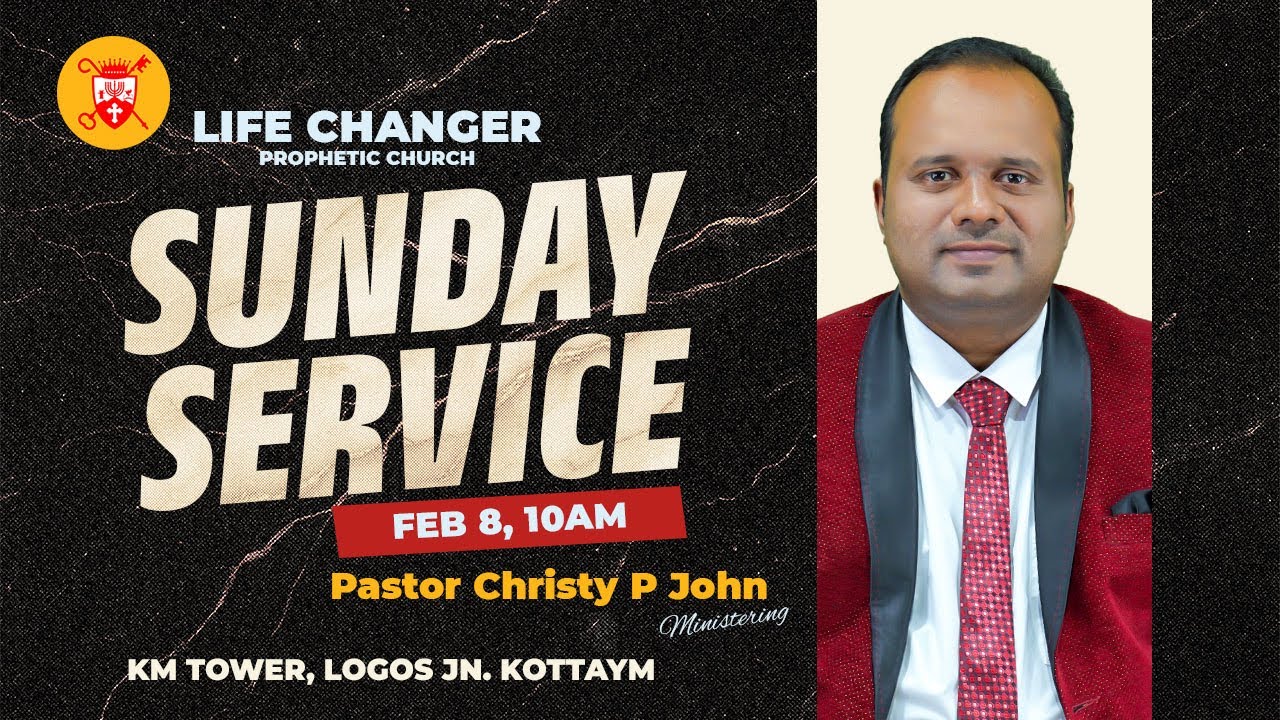 LCPC Sunday Worship Live From IMA Hall Kottayam on Feb 8, 9:30AM(IST) || Ps. Christy P John
