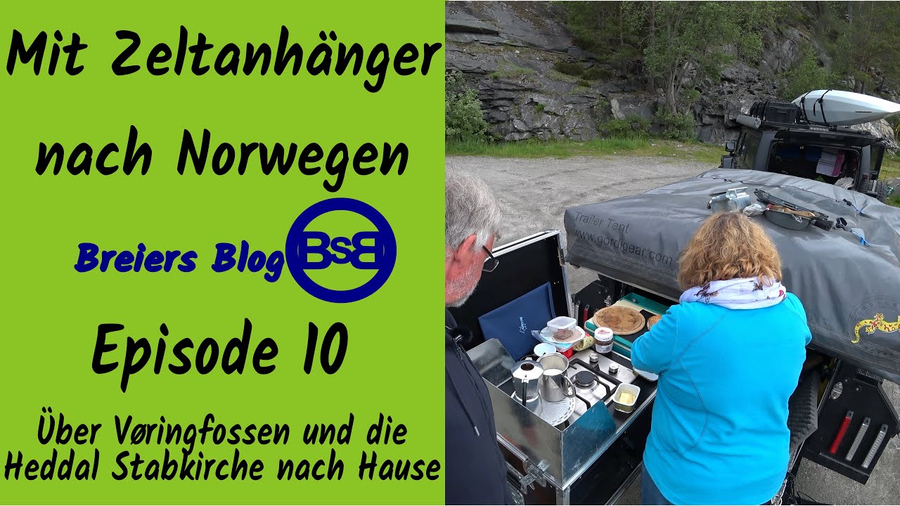 Mit Zeltanhänger nach Norwegen - Teil 10, Über den Vøringfossen und Heddal nach Hause